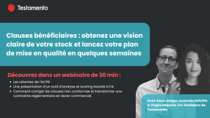 Lire la suite à propos de l’article Clauses bénéficiaires : de l&rsquo;audit à l&rsquo;action en quelques semaines